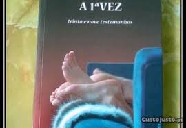 A 1ª VEZ - TRINTA E NOVE TESTEMUNHOSLIT