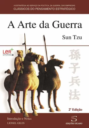 A ARTE DA GUERRA - SUN TZU - INTRODUÇÃO E NOTAS LIONEL GILES - EDIÇÕES SÍLABO