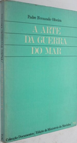 A ARTE DA GUERRA NO MAR + QUADROS NAVAIS + CARAVELA PORTUGUESA ( COLECÇÃO COMPLETA DE 21 VOLUMES )