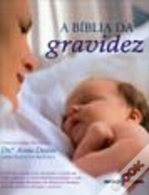 A BÍBLIA DA GRAVIDEZ