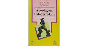 ABORDAGEM À MODERNIDADE - JEAN-MARIE DOMENACH