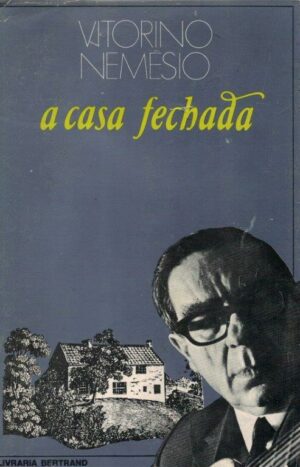 A CASA FECHADA - VITORINO NEMÉSIO