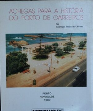 ACHEGAS PARA A HISTÓRIA DO PORTO DE CARREIROS