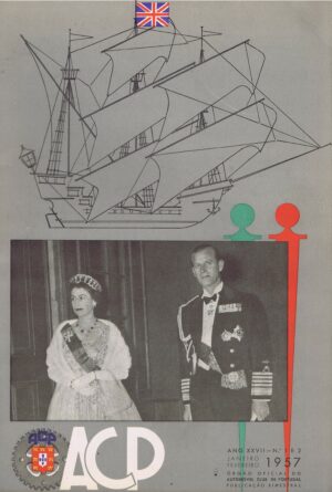 VISITA A PORTUGAL DA RAÍNHA ISABEL II E DO PRÍNCIPE DE EDIMBURGO - REVISTA DO ACP Nºs 1 E 2 DO ANO XXVII - JANEIRO FEVEREIRO DE 1957
