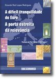 A DIFÍCIL TRANQUILIDADE DO NEURO - A PORTA VESTREITA DA RELEVÂNCIA - EDUARDO RAÚL LOPES RODRIGUES - VIDA ECONÓMICA