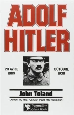ADOLF HITLER - 2 VOLUMES ( 1889 -1938 / 1938 - 1945 ) EDIÇÃO EM FRANCÊS - JOHN TOLAND - PYGMALION GERALD WATELET