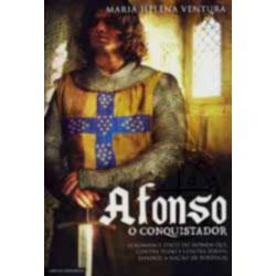 AFONSO  - O CONQUISTADOR - O ROMANCE ÉPICO DO HOMEM QUE CONTRA TUDO E CONTRA TODOS, FUNDOU A NAÇÃO DE PORTUGAL - MARIA HELENA VENTURA - 2ª EDIÇÃO - SAÍDA DE EMERGÊNCIA
