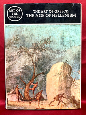 THE AGE OF HELLENISM - T. B. L. WEBSTER - CROWN PUBLISHERS INC. BNEW YORK