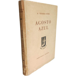 AGOSTO AZUL - M. TEIXEIRA GOMES - PORTUGÁLIA EDITORA 3ª EDIÇÃO 1930