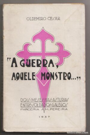 A GUERRA, AQUELE MONSTRO ...