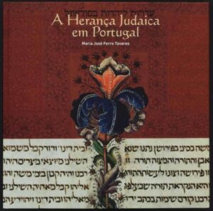 A HERANÇA JUDAICA EM PORTUGAL - MARIA JOSÉ FERRO RODRIGUES