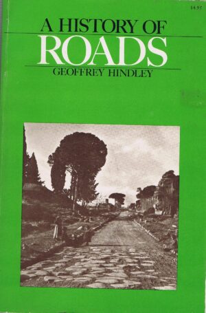 A HISTORY OF ROADS GEOFFREY HINDLEY