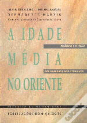 A IDADE MÉDIA NO ORIENTE