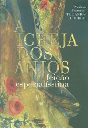 A IGREJA DOS ANJOS - FEIÇÃO ESPECIALÍSSIMA