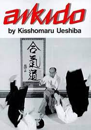 LA PRATIQUE DE L'AIKIDO - KISSDÕMARU UESHIBA