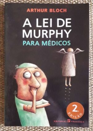 A LEI DE MURPHY PARA MÉDICOS - ARTHUR BLOCH