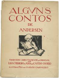 ALGUNS CONTOS DE ANDERSEN - TRADUZIDOS POR LISA TILBERG E ANA DE CASTRO OSORIO - ILUSTRAÇÕES DE CARLOS CARNEIRO