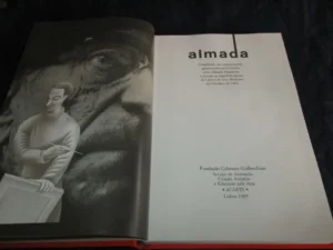 ALMADA COMPILAÇÃO DAS COMUNICAÇÕES APRESENTADAS AO COLÓQUIO SOBRE ALMADA NEGREIROS, REALIZADO NA SALA POLIVALENTE DO CENTRO DE ARTE MODERNA EM OUTUBRO DE 1984 - FUNDAÇÃO CLOUSTE GULBENKIAN ACARTE LISBOA 1985 .