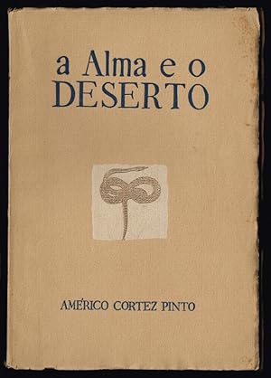 A ALMA E O DESERTO - AMÉRICO CORTEZ PINTO - PORTUGÁLIA EDITORA