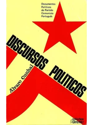 ÁLVARO CUNHAL - DISCURSOS POLÍTICOS - ABRIL 74 MARÇO 75- EDIÇÕES AVANTE