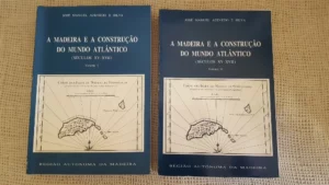 A MADEIRA E A CONSTITRUÇÃO DO MUNDO ATLÂNTICO - JOSÉ MANUEL AZEVEDO E SILVA - 2 VOLUMES