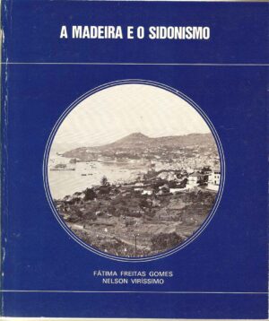 A MADEIRA E O SIDONISMO