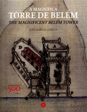 A MAGNÍFICA TORRE DE BELÉM - JOSÉ MANUEL GARCI
