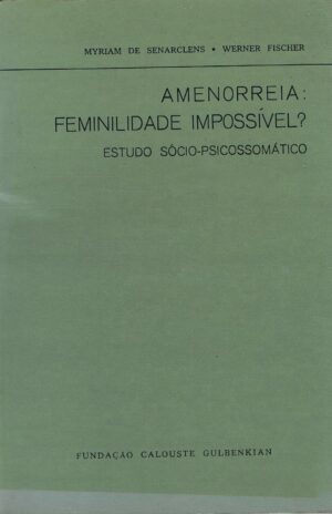 AMENORREIA: FEMINILIDADE IMPOSSÍVEL?