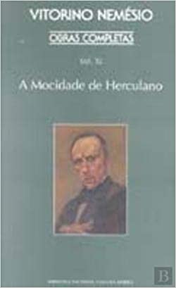 A MOCIDADE DE HERCULANO - VITORINO NEMÉSIO  OBRAS COMPLETAS VOL. XI