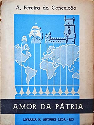 AMOR DA PÁTRIA - A PEREIRA DA CONCEIÇÃO