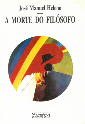 A MORTE DO FILÓSOFO - JOSÉ MANUEL HELENO