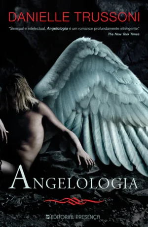 ANGELOLOGIA - DANIELLE TRUSSONI - EDITORIAL PRESENÇA