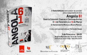 ANGOLA 61- GUERRA COLONIAL CAUSAS E CONSEQUÊNCIAS - O 4 DE FEVEREIRO E O 15 DE MARÇO - DALILA CABRITA MATEUS