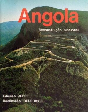 ANGOLA - RECONSTRUÇÃO NACIONAL - EDIÇÕES DEPPI - REALIZAÇÃO DELROISSE