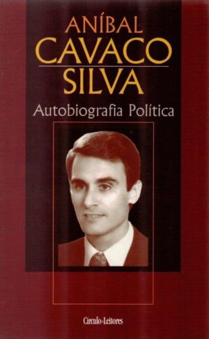 ANÍBAL CAVACO SILVA - AUTOBIOGRAFIA POLÍTICA - VOLUMES 1 E 2 - CÍRCULO DE LEITORES