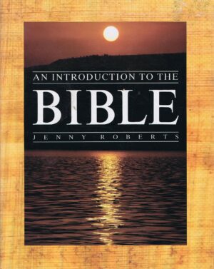 AN INTRODUCTION TO THE BIBLE - JENNY ROBERTS