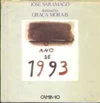 ANO DE 1993 . JOSÉ SARAMAGO - ILUSTRAÇÕES GRAÇA MORAIS - 1ª EDIÇÃO 1987 - CAMINHO