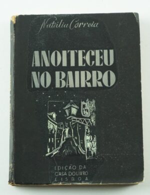 ANOITECER NO BAIRRO - NATÁLIA CORREIA - 1ª EDIÇÃO 1946