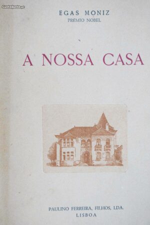 A NOSSA CASA -  EGAS MONIZ
