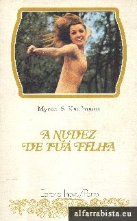 A NUDEZ DE TUA FILHA - MYRON S. KAUFMANN - EDITORIAL INOVA  /PORTO