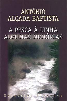 A PESCA À LINHA - ANTÓNIO ALÇADA BAPTISTA - 1ª EDIÇÃO 1998 COM DEDICATÓRIA DO AUTOR