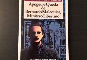 APOGEU E QUEDA DE BERNARDO MALAQQUIAS, MINISTRO LIBERTINO - CÁCERES MONTEIRO - EUROPA-AMÉRICA
