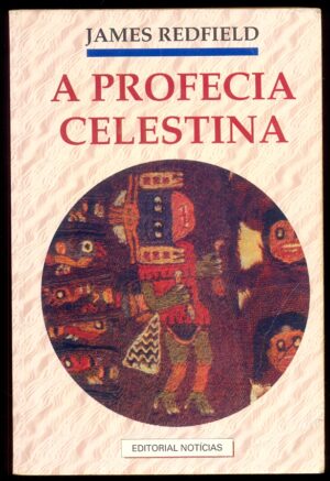A PROFECIA CELESTINA - REDFIELD - NOTÍCIAS EDITORIAL