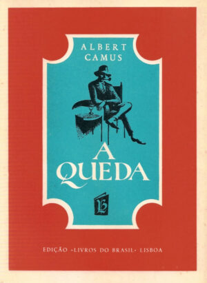 A QUEDA - ALBERT CAMUS