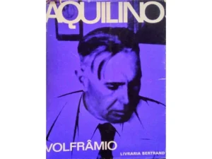 VOLFRÂMIO - AQUILINO - LIVRARIA BERTRAND