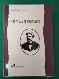 A REFORMA DE JAIME MONIZ - Maria Cândida Proença