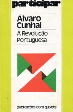 A REVOLUÇÃO PORTUGUESA - ÁLVARO CUNHAL
