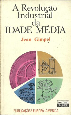 A REVOLUÇAO INDUSTRIAL DA IDADE MEDIA