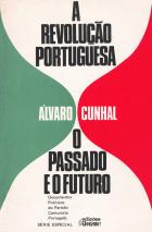 A REVOLUÇÃO PORTUGUESA O PASSADO E O FUTURO - ALVARO CUNHAL