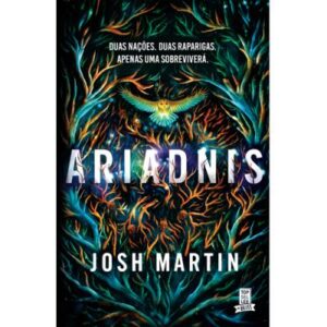 ARIADNIS - DUAS NAÇÕES, DUAS RAPARIGAS, APENAS UMA SOBREVIVERÁ. - JOSH MARTIN - TOPSELLER
